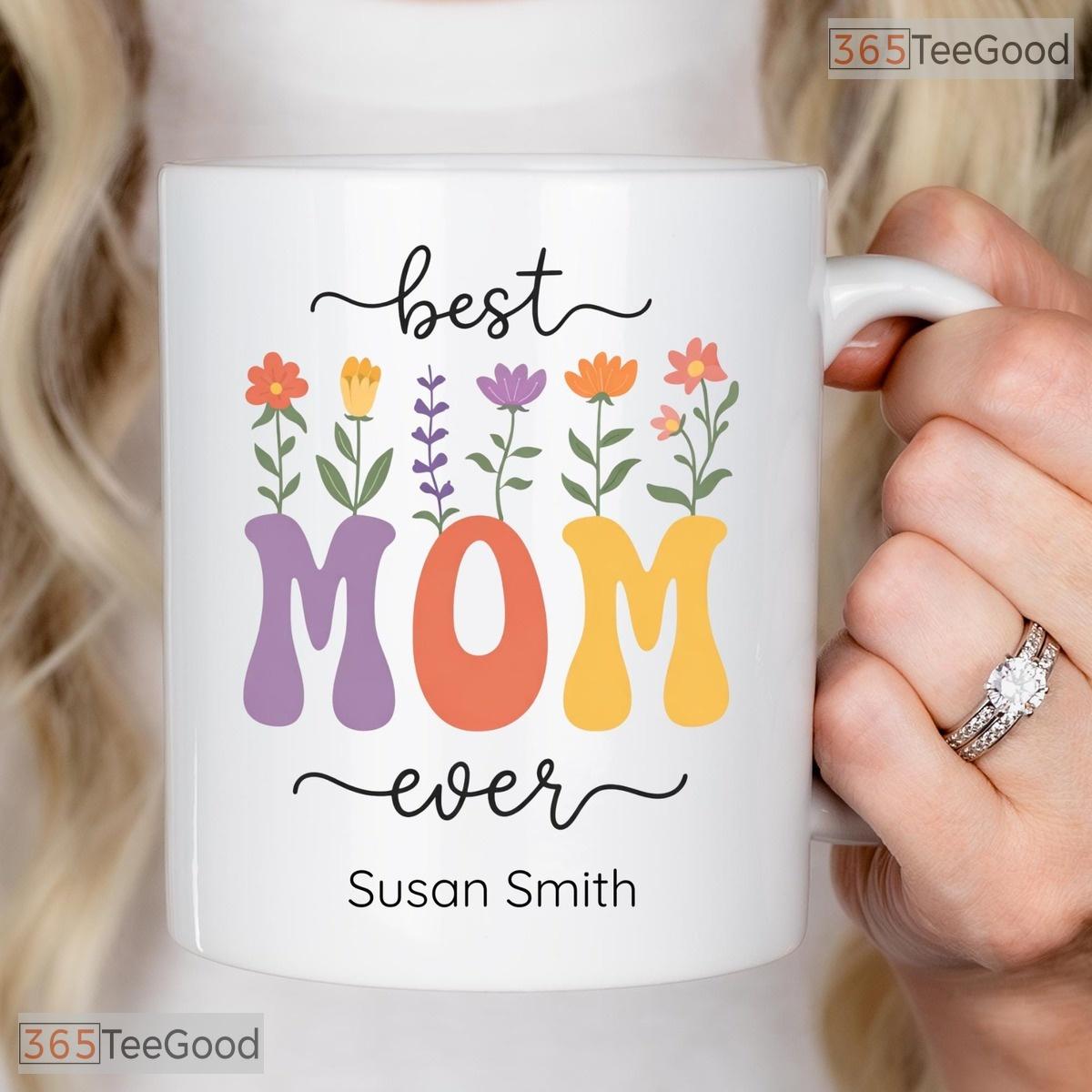 Personalized Best Mom Ever Mug - Custom Name Birth Flower Motherhood Ceramic Accent Mug