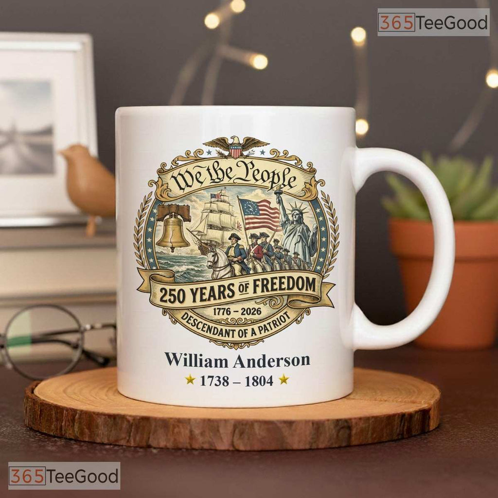 Personalized We The People 250 Years Freedom Mug - Custom Patriot Descendant Accent Mug