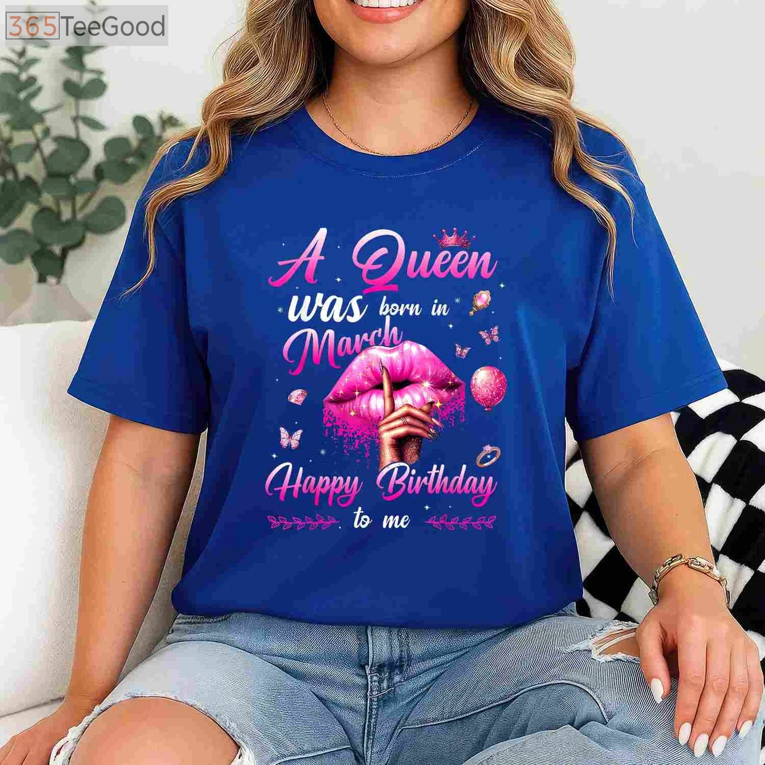 A Queen Was Born In March Birthday Shirt for Women - Happy Birthday To Me Tee