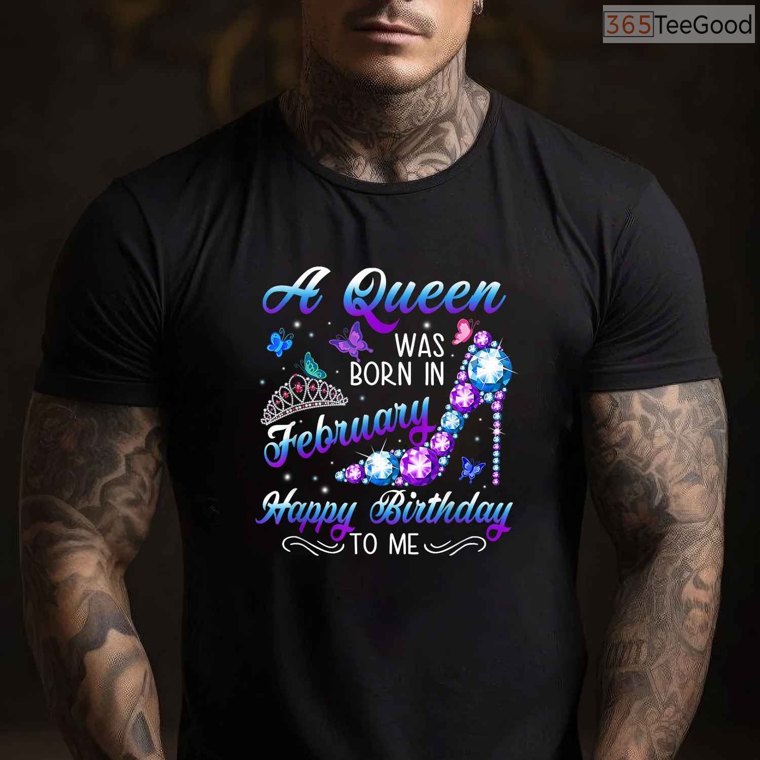 A Queen Was Born In February Shirt – Women's Birthday Graphic Tee