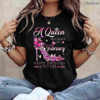 A Queen Was Born In February Shirt – Happy Birthday To Me Women's Gift
