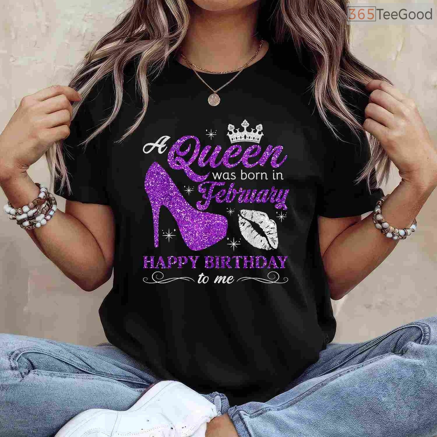 A Queen Was Born In February Shirt – Birthday Gift For Women & Girls