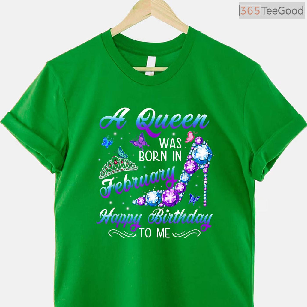 A Queen Was Born In February Shirt – Women's Birthday Graphic Tee