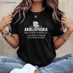 Abibliophobia Funny Reading T-Shirt - Humorous Bookworm Reader Gift