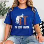 Adult Humor Deer Hunting Shirt, F-It I Am Going Hunting Offensive Joke Tee