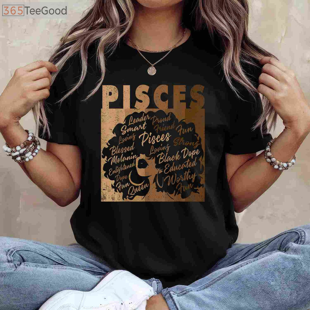 African American Pisces Girl Melanin Shirt - Black Queen March Birthday Gift
