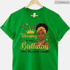 African Girl February Birthday Shirt – Black Girl Magic Month T-Shirt