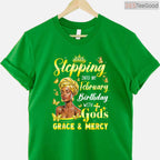 Afro Woman February Birthday Shirt – Stepping Into My Birthday Religious T-Shirt