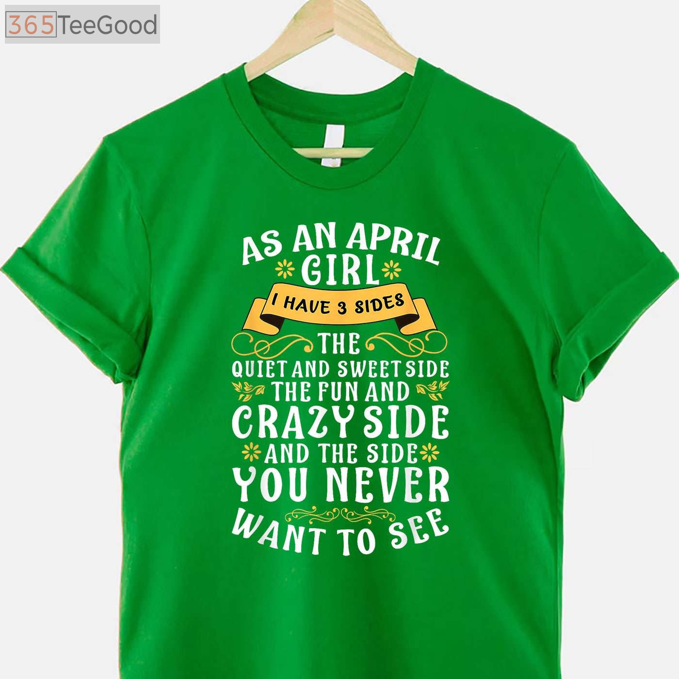 As an April Girl I Have 3 Sides Funny April Birthday T-Shirt for Women Birthday Gift