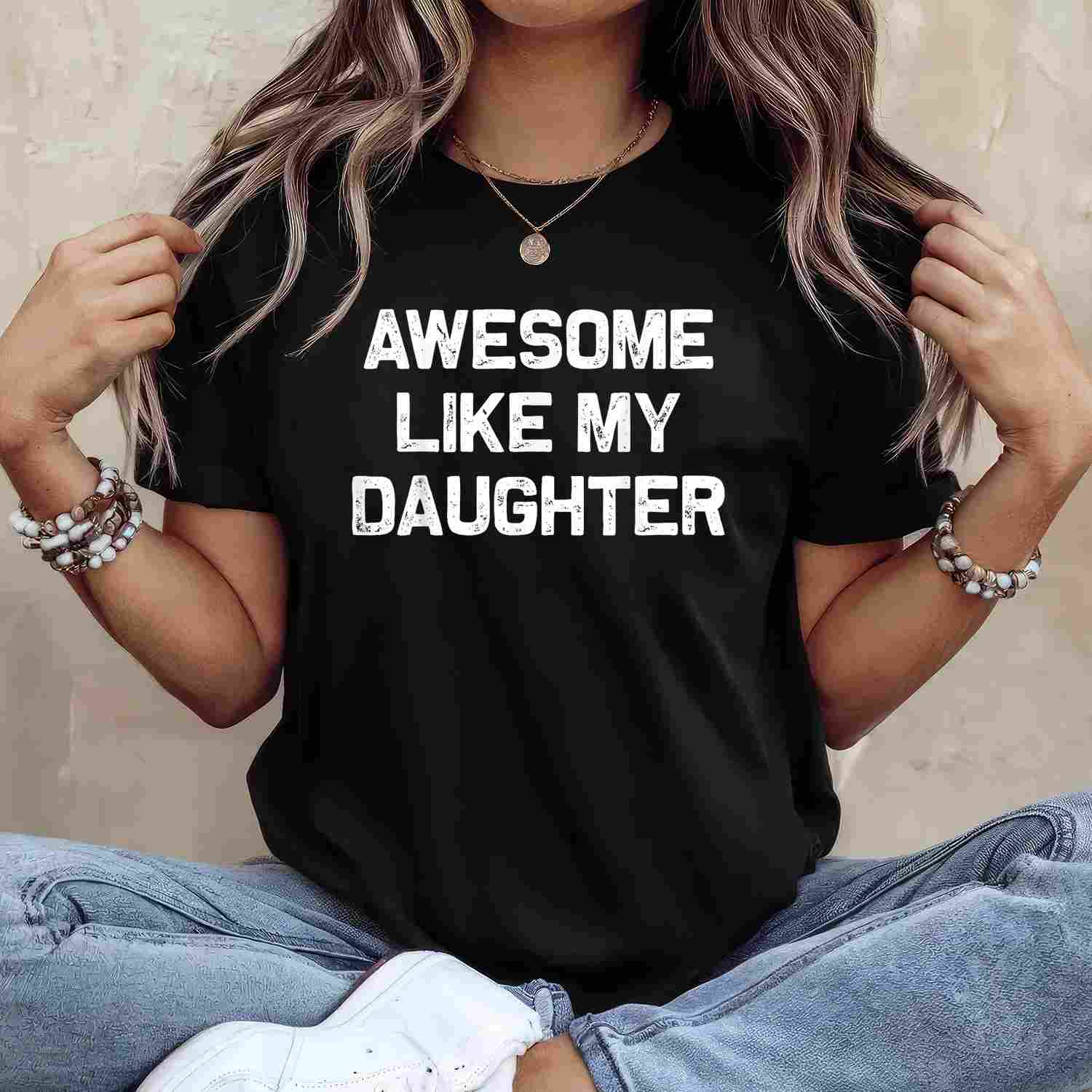 Awesome Like My Daughter Gift Tee Funny Proud Dad T-Shirt for Men Unisex Adults Fathers Day