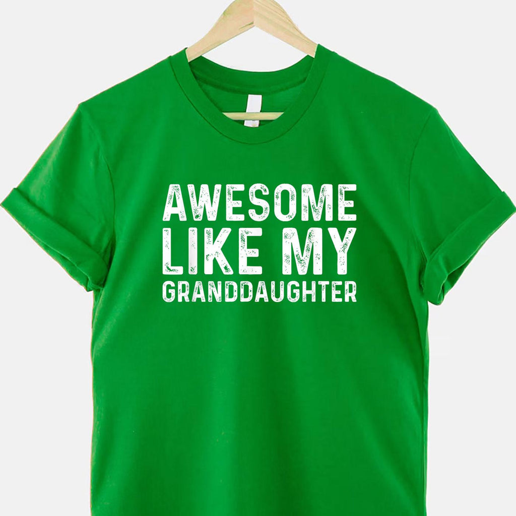 Awesome Like My Daughters T-Shirt Tee Proud Family Quote Gift for Parents Grandma Grandpa