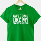 Awesome Like My Daughters T-Shirt Tee Proud Family Quote Gift for Parents Grandma Grandpa