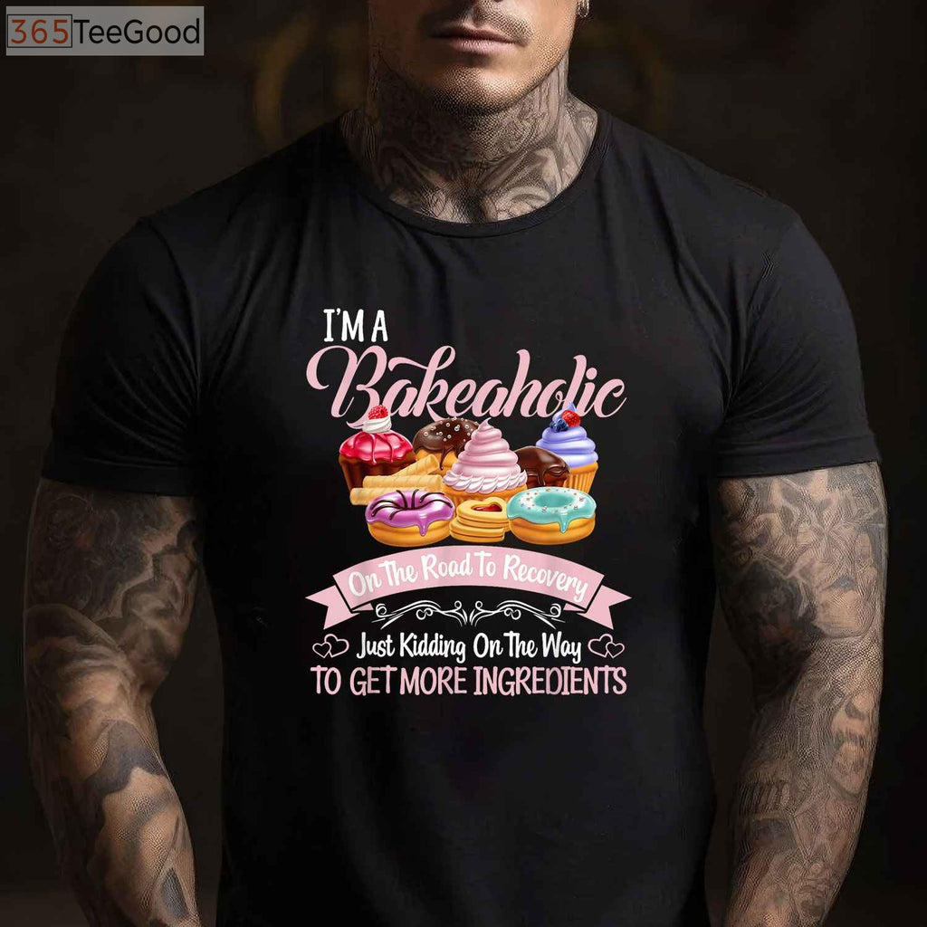 Bakeaholic Funny Baking T-Shirt - Cute Cupcake Baker Cooking Gift