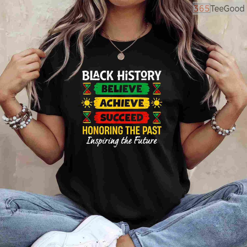 Believe Achieve Succeed T-Shirt Motivational African American Quote Black History Month Shirt