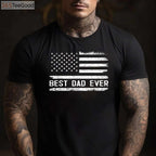 Best Dad Ever American Flag T-Shirt _ Father’s Day USA Dad Gift Shirt