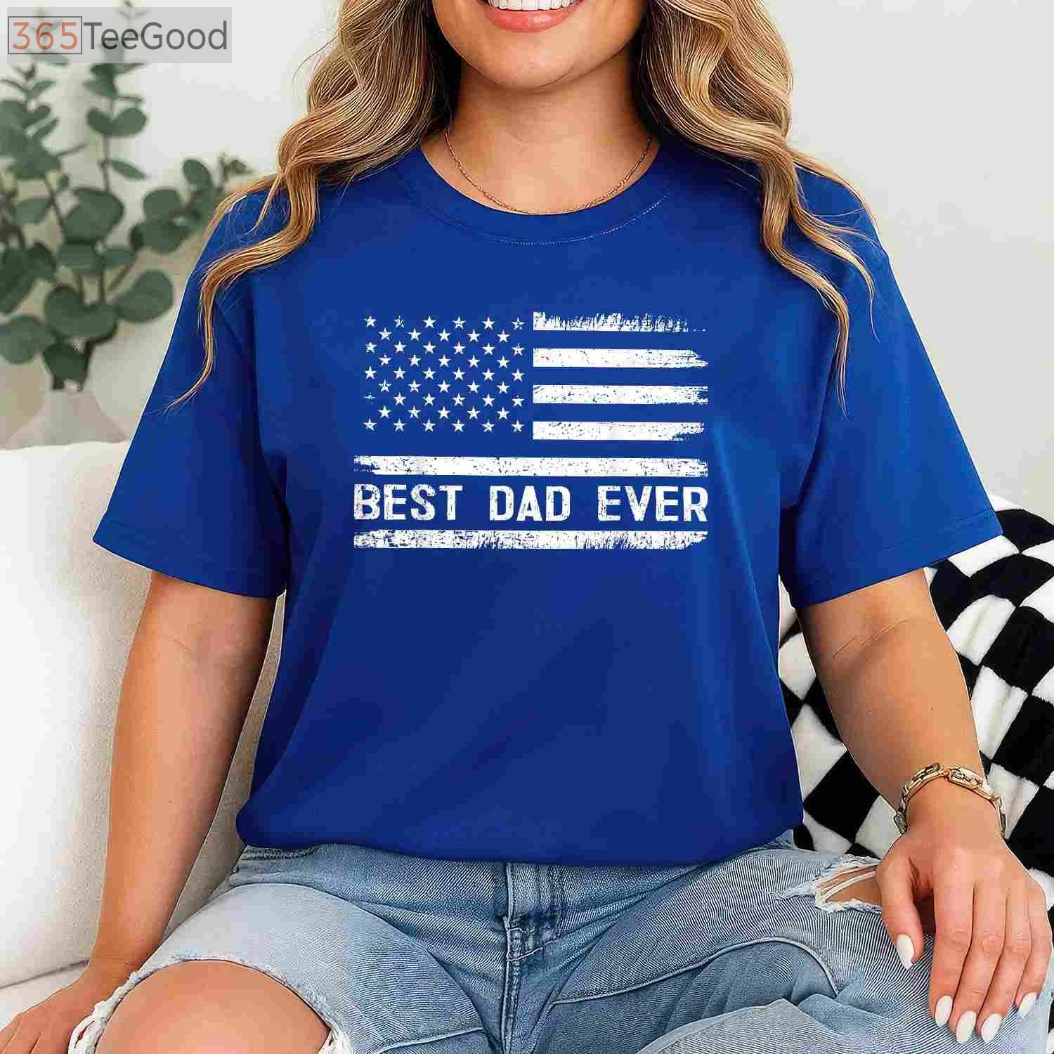 Best Dad Ever American Flag T-Shirt _ Father’s Day USA Dad Gift Shirt
