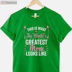 Best Mom Ever Mother’s Day T-Shirt _ Funny Best Mother Gift Shirt