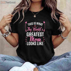 Best Mom Ever Mother’s Day T-Shirt _ Funny Best Mother Gift Shirt
