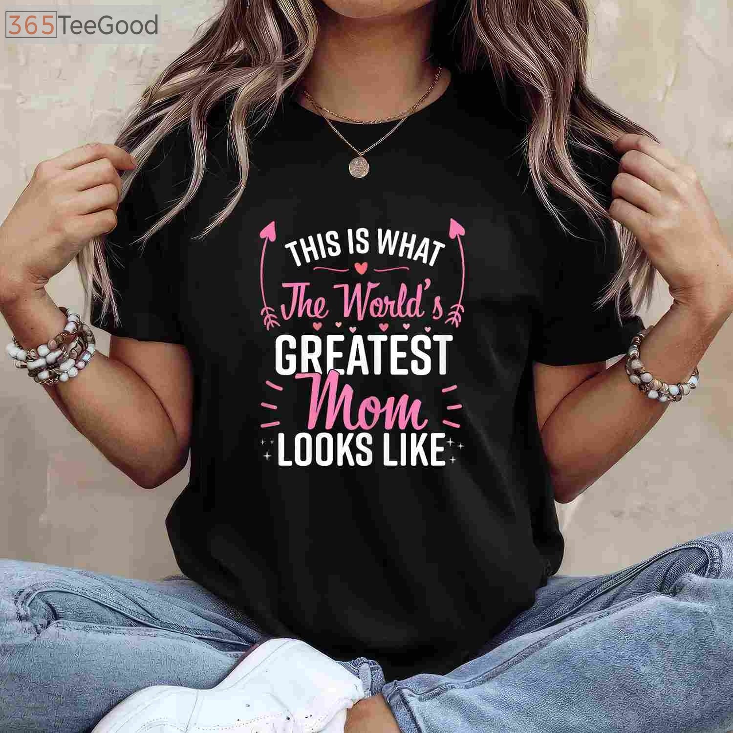 Best Mom Ever Mother’s Day T-Shirt _ Funny Best Mother Gift Shirt