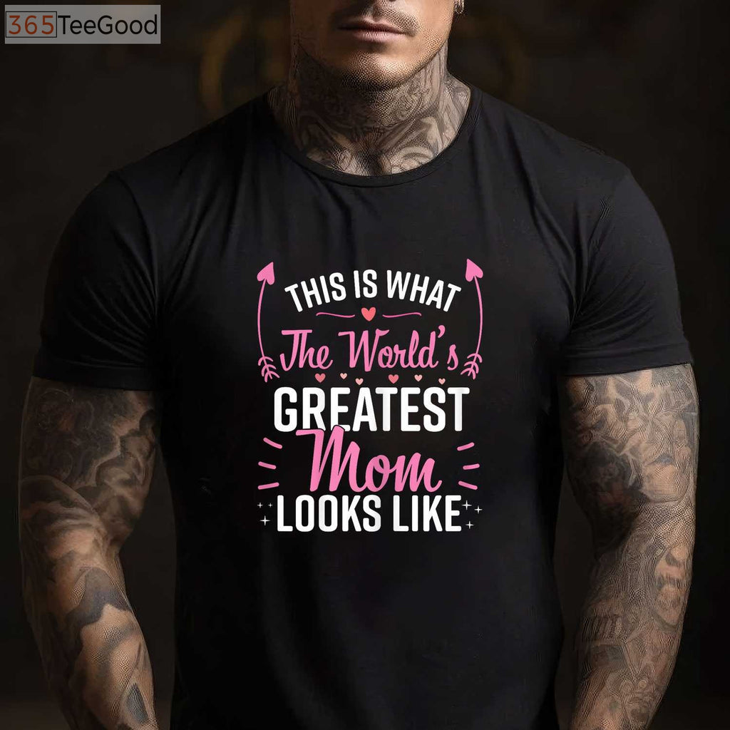 Best Mom Ever Mother’s Day T-Shirt _ Funny Best Mother Gift Shirt