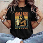 Bigfoot Papa Funny Dad T-Shirt _ Just a Dad Who Came Back with the Milk