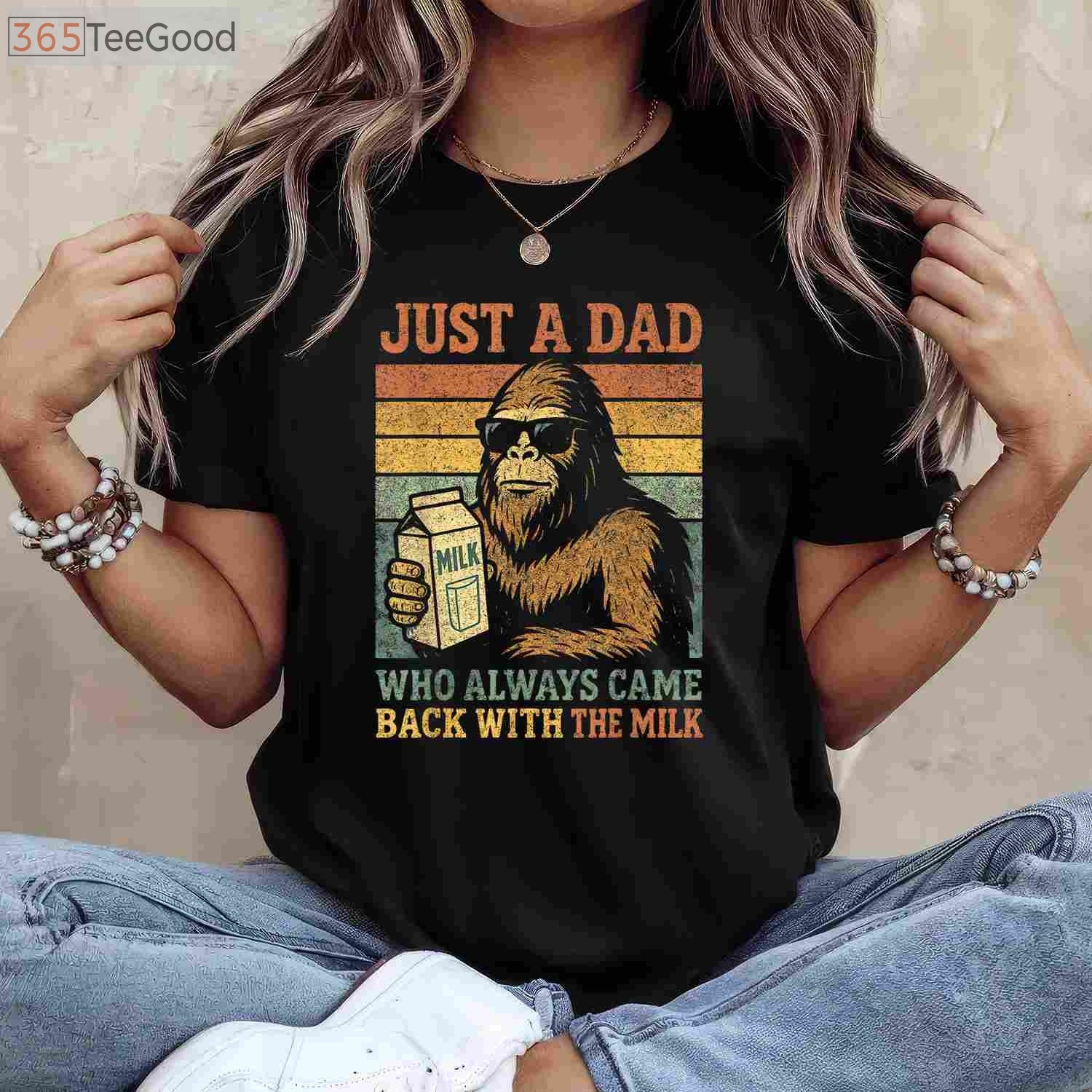 Bigfoot Papa Funny Dad T-Shirt _ Just a Dad Who Came Back with the Milk