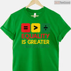 Black History Equality Greater Than Division T-Shirt Diversity & Inclusion Shirt for Men Women