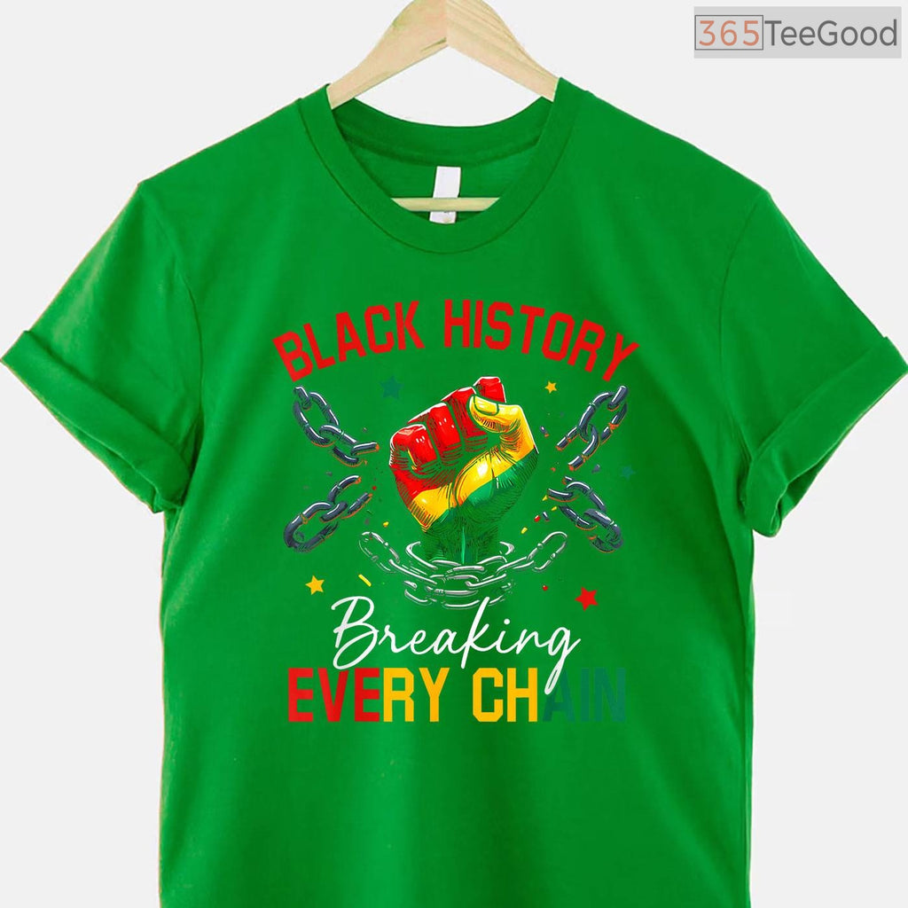 Black History Breaking Every Chain T-Shirt African American Pride Freedom Month Shirt