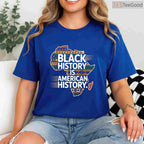 Black History Month Is American History T-Shirt Patriotic African American Flag Pride Shirt