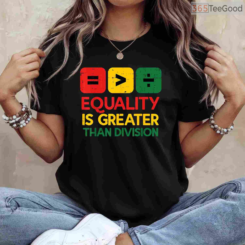Black History Equality Greater Than Division T-Shirt Diversity & Inclusion Shirt for Men Women