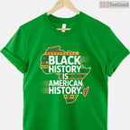 Black History Month Is American History T-Shirt Patriotic African American Flag Pride Shirt