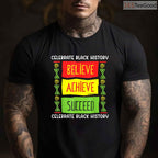 Black History Month Believe Achieve Succeed T-Shirt African American Freedom Shirt