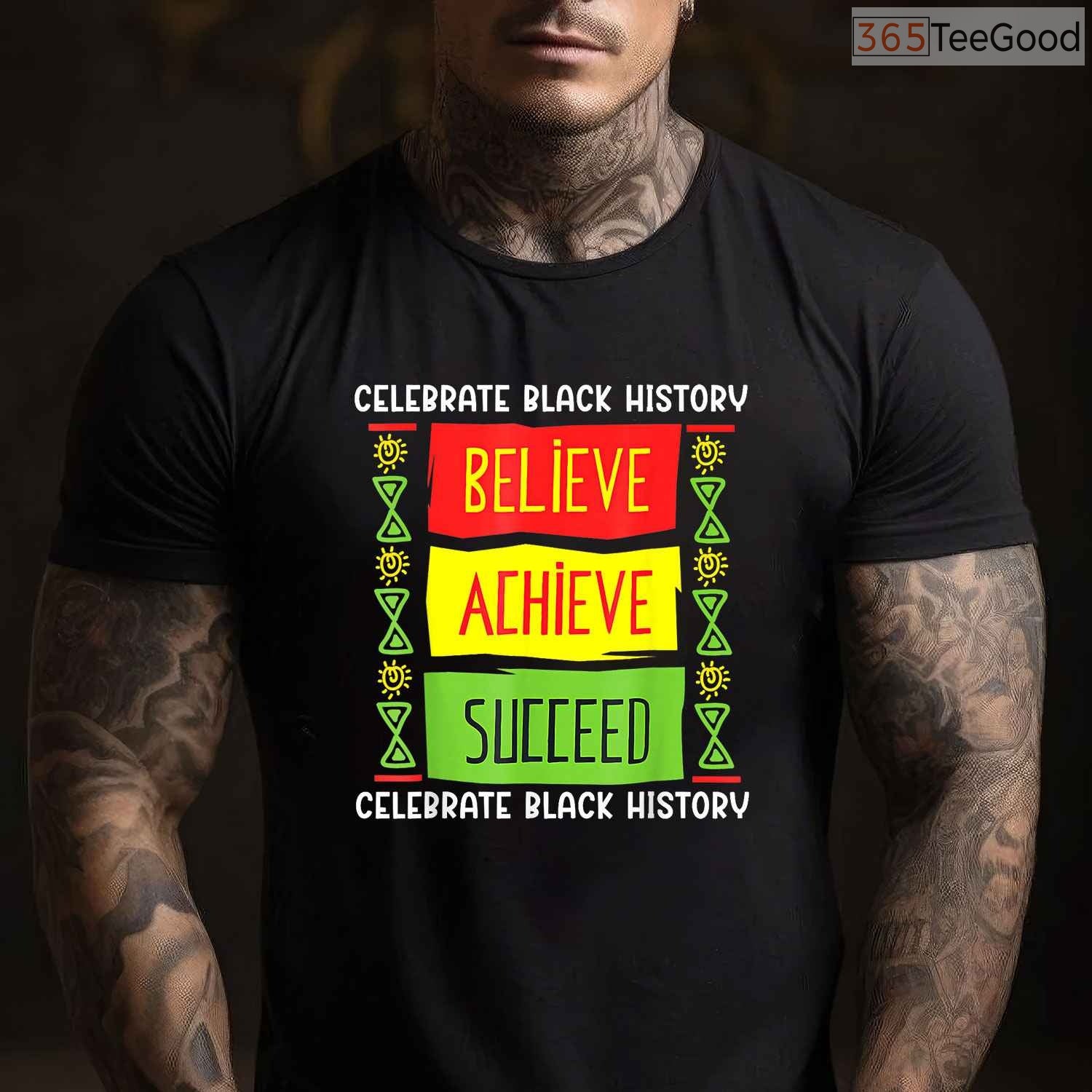 Black History Month Believe Achieve Succeed T-Shirt African American Freedom Shirt