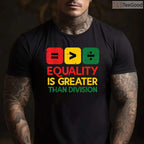 Black History Equality Greater Than Division T-Shirt Diversity & Inclusion Shirt for Men Women