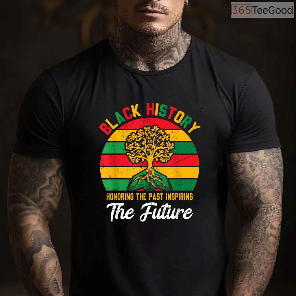 Black History Month Honoring Past Inspiring Future T-Shirt Ancestral Legacy Shirt