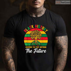 Black History Month Honoring Past Inspiring Future T-Shirt Ancestral Legacy Shirt