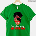 Black Women Heart Health Shirt – In February We Wear Red Awareness
