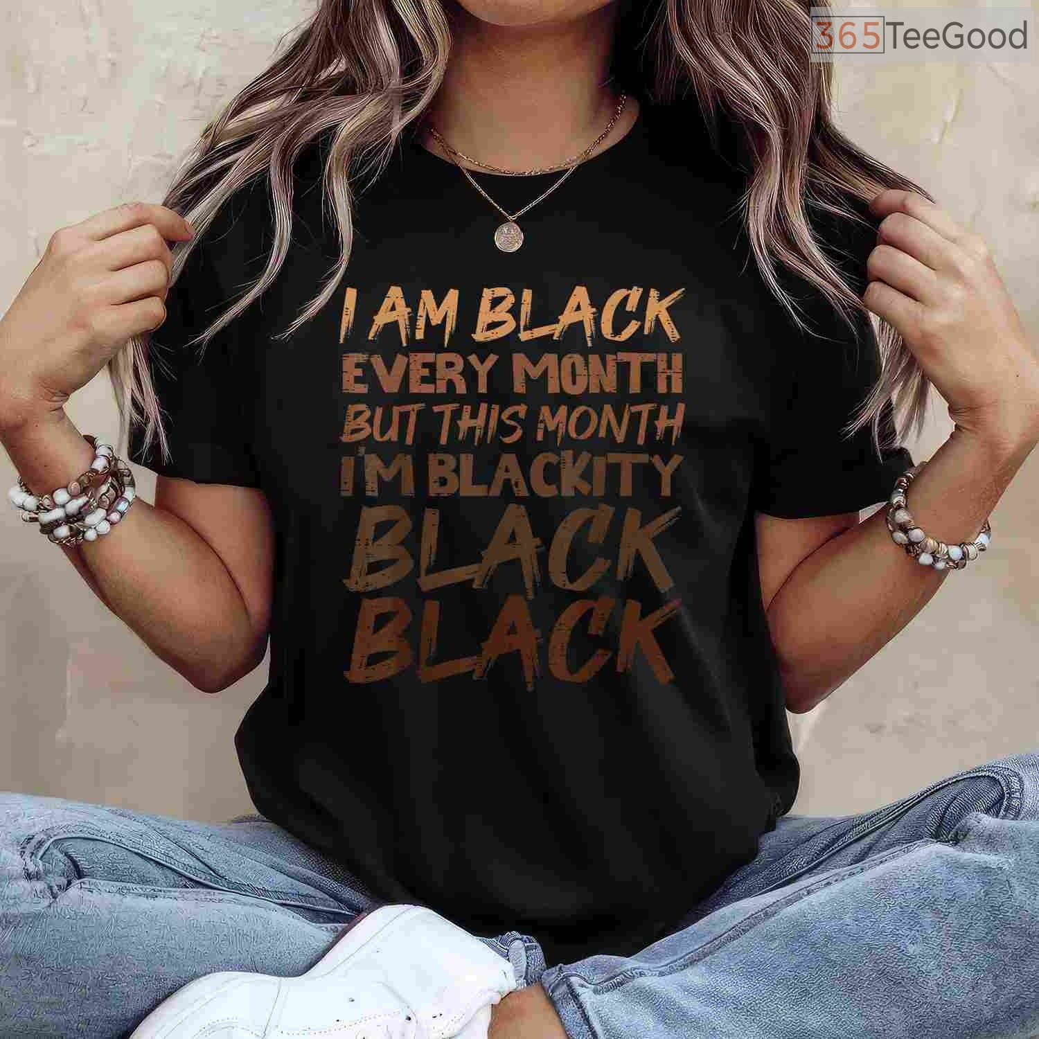 Blackity Black Every Month T-Shirt Unapologetic Black History BHM African Pride Gift Shirt
