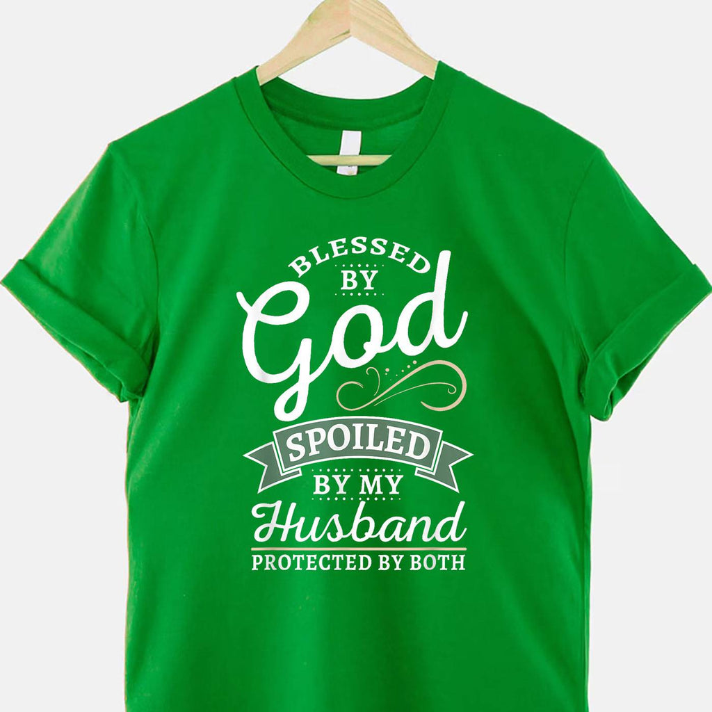 Blessed by God and Spoiled by My Husband Funny Wife Quote T-Shirt Tee Gift