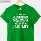 Born in January Birthday Gift Tee and T-Shirt, Happy January T-Shirt for Men and Women Adults