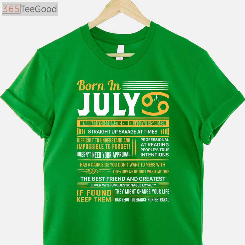 Born in July Cancer Zodiac Birthday T-Shirt _ July Birthday Gift Shirt