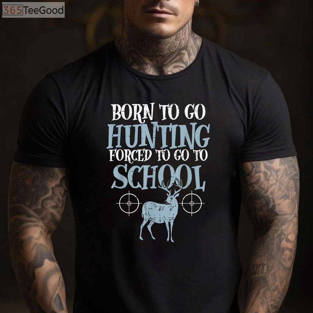Born to Go Hunting T-Shirt, Funny Hunting Shirt for Boys Kids Men Hunters