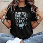 Born to Go Hunting T-Shirt, Funny Hunting Shirt for Boys Kids Men Hunters