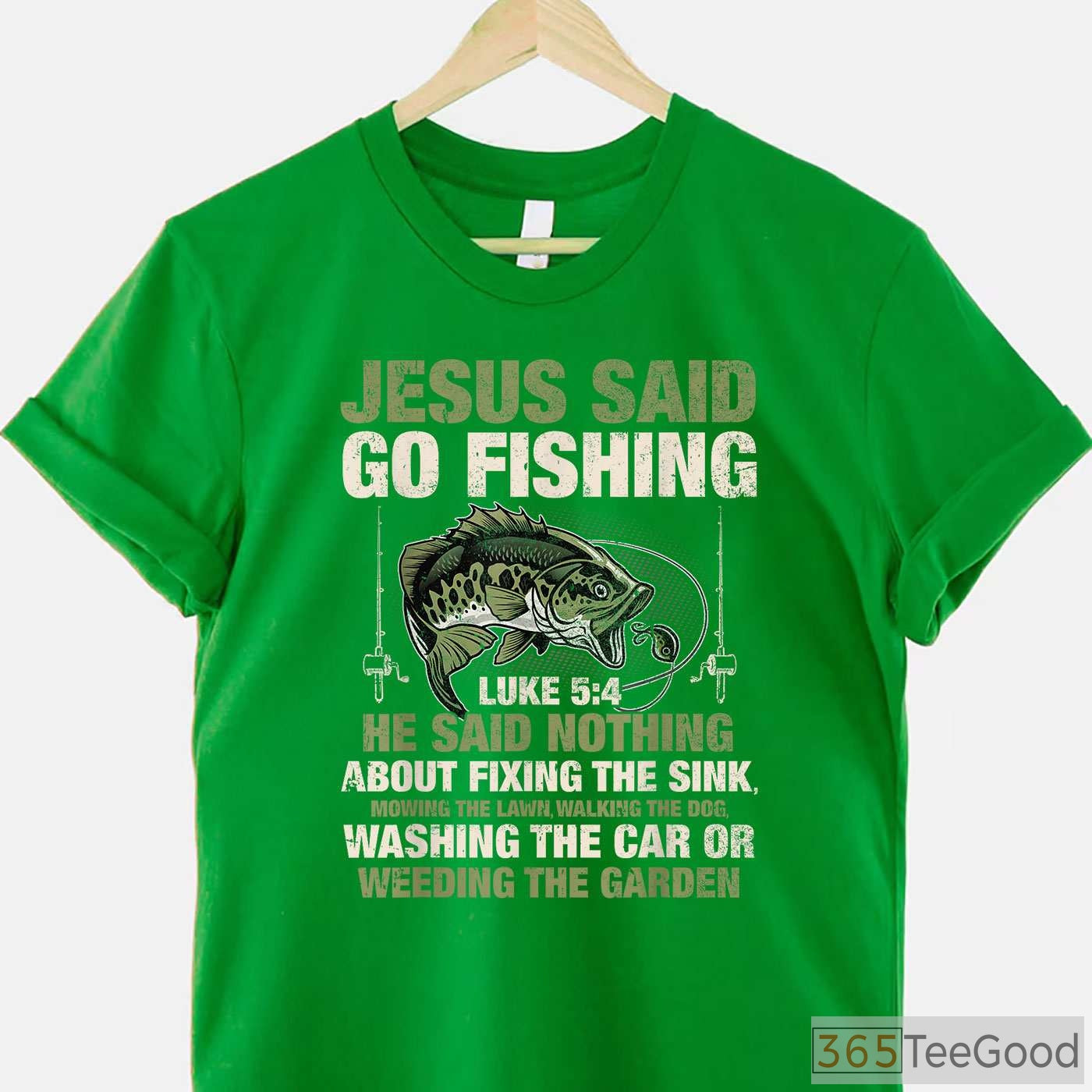 Christian Jesus Said Go Fishing Shirt - Biblical Angler Fish Story Graphic Tee