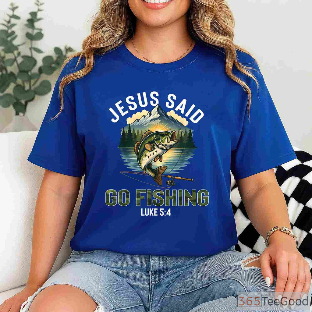 Christian Jesus Said Go Fishing Shirt, Biblical Bible Verse Fisherman Gift Tee
