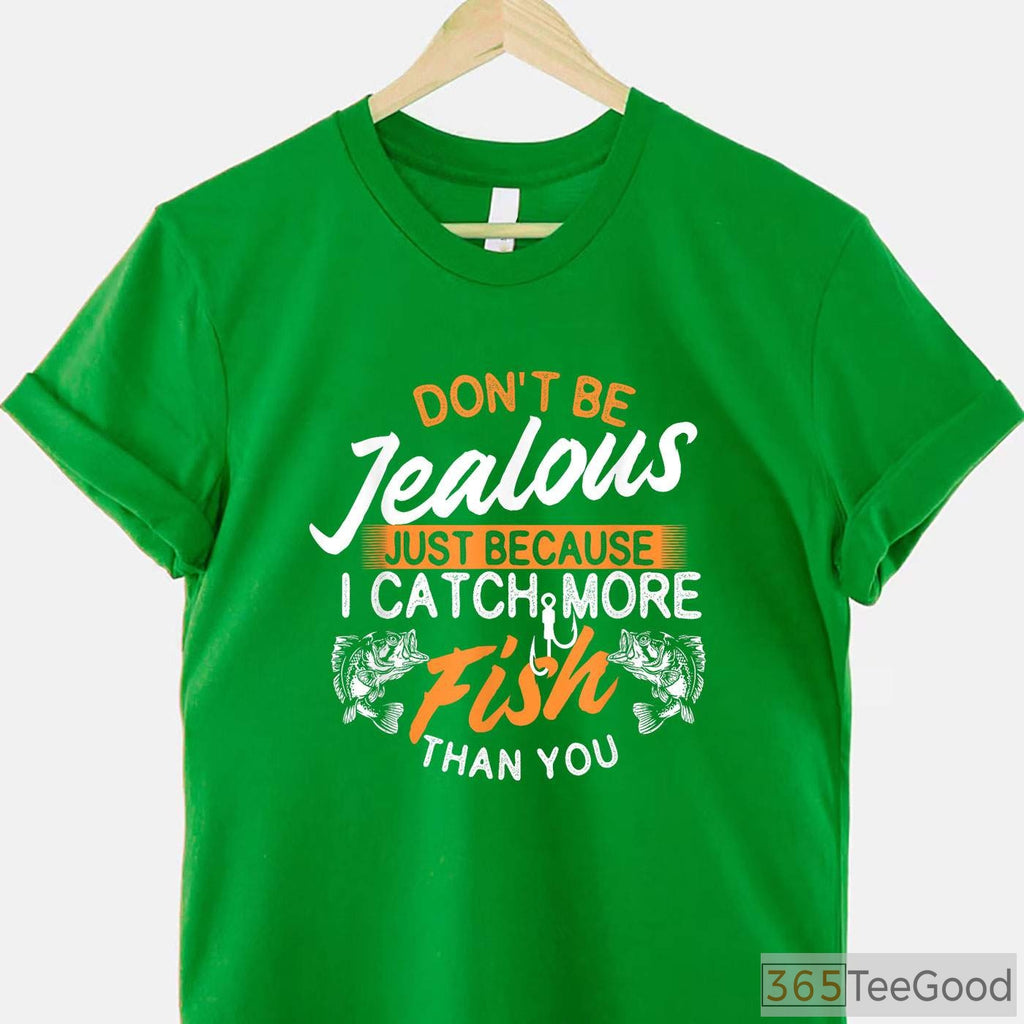 Competitive Catch More Fish Than You Shirt, Funny Fisherman Angling Statement Tee