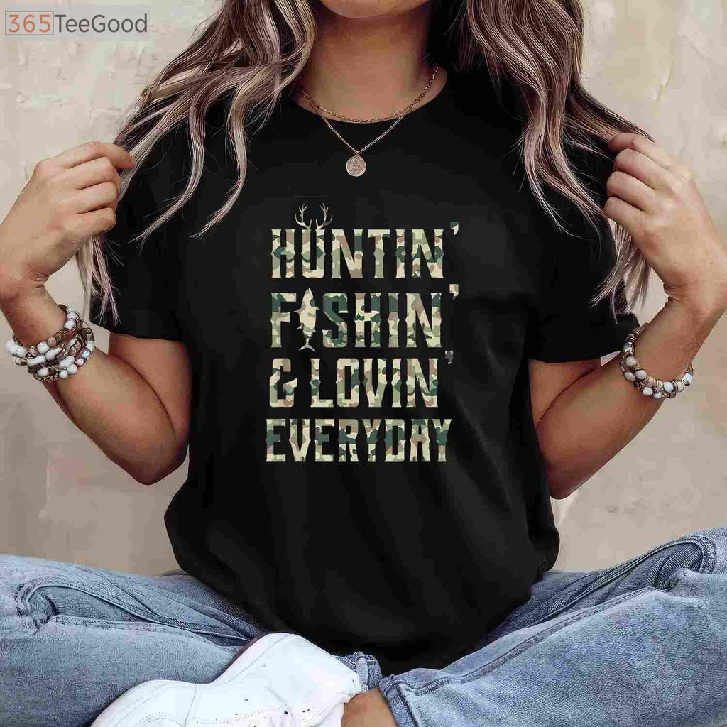 Country Music Lifestyle Hunting and Fishing Shirt, Loving Every Day Camo Tee