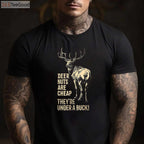 Deer Nuts Are Cheap Under A Buck Hunting Joke Shirt, Funny Dad Pun Tee