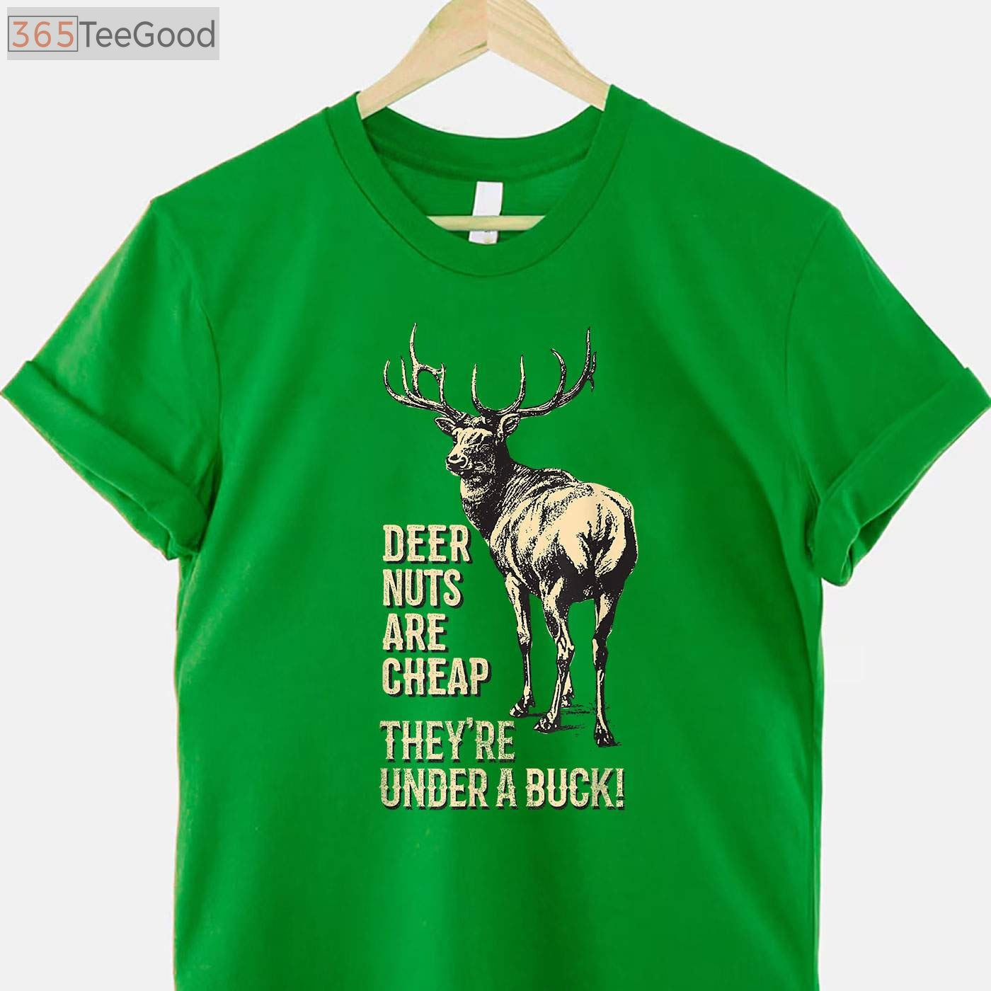 Deer Nuts Are Cheap Under A Buck Hunting Joke Shirt, Funny Dad Pun Tee