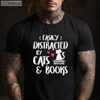 Easily Distracted by Cats and Books T-Shirt - Cute Reader & Cat Lover Gift